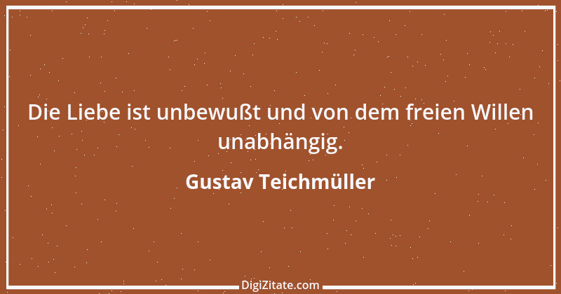 Zitat von Gustav Teichmüller 1