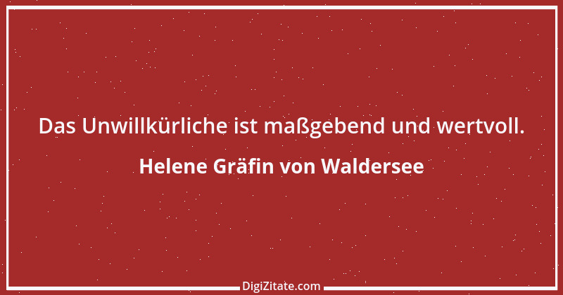 Zitat von Helene Gräfin von Waldersee 1