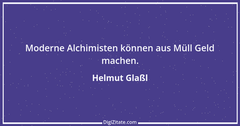 Zitat von Helmut Glaßl 72