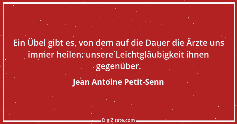 Zitat von Jean Antoine Petit-Senn 88