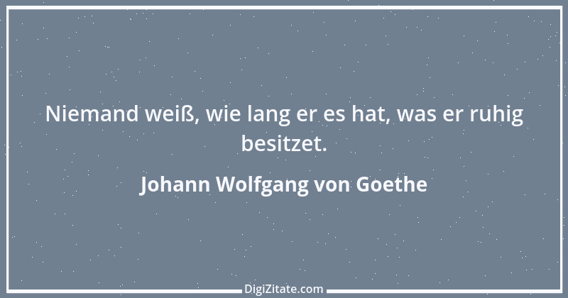 Zitat von Johann Wolfgang von Goethe 4120