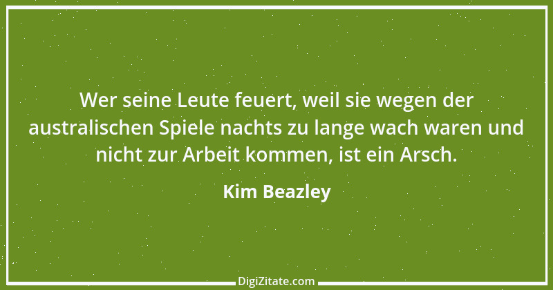 Zitat von Kim Beazley 1