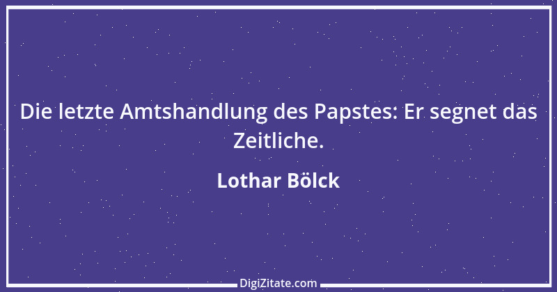 Zitat von Lothar Bölck 36