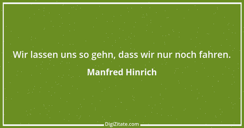 Zitat von Manfred Hinrich 2294