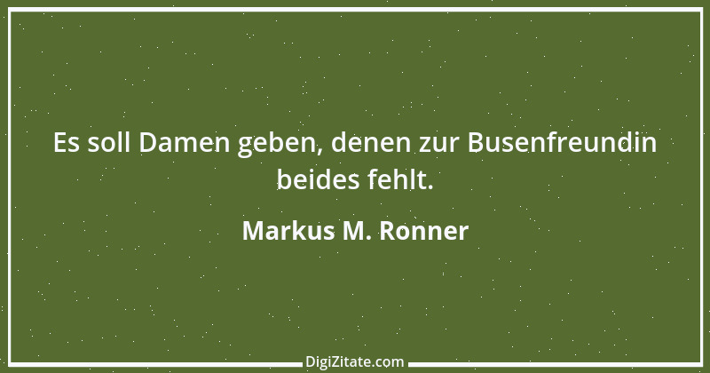 Zitat von Markus M. Ronner 36