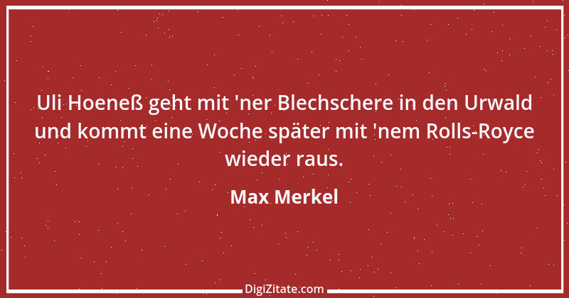 Zitat von Max Merkel 22