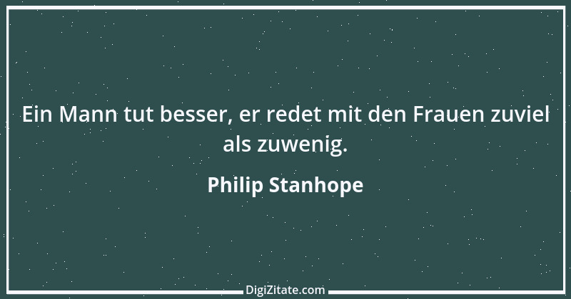 Zitat von Philip Stanhope 21