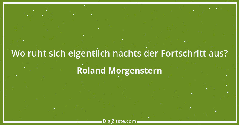 Zitat von Roland Morgenstern 2