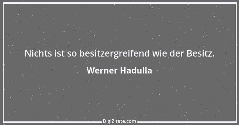 Zitat von Werner Hadulla 10