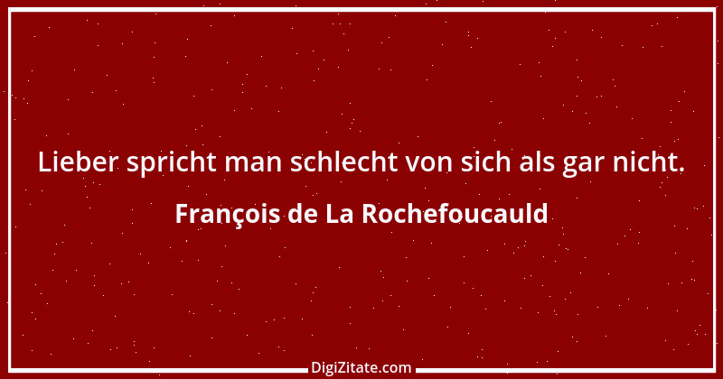 Zitat von François de La Rochefoucauld 34