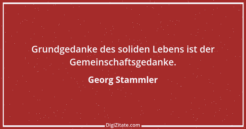 Zitat von Georg Stammler 5