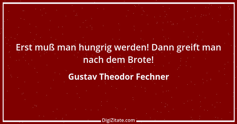 Zitat von Gustav Theodor Fechner 1