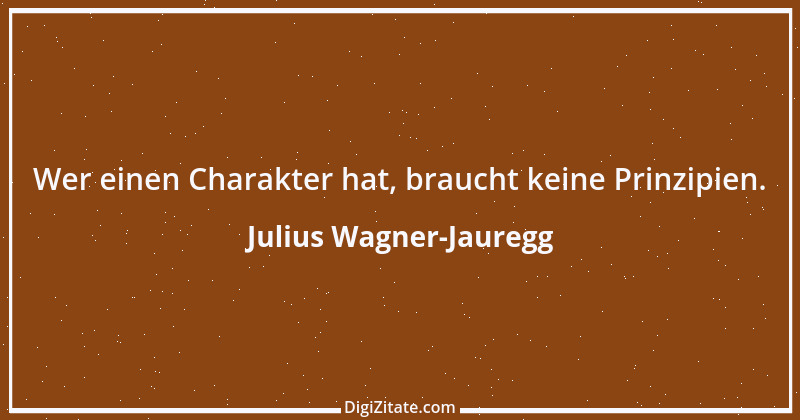 Zitat von Julius Wagner-Jauregg 1