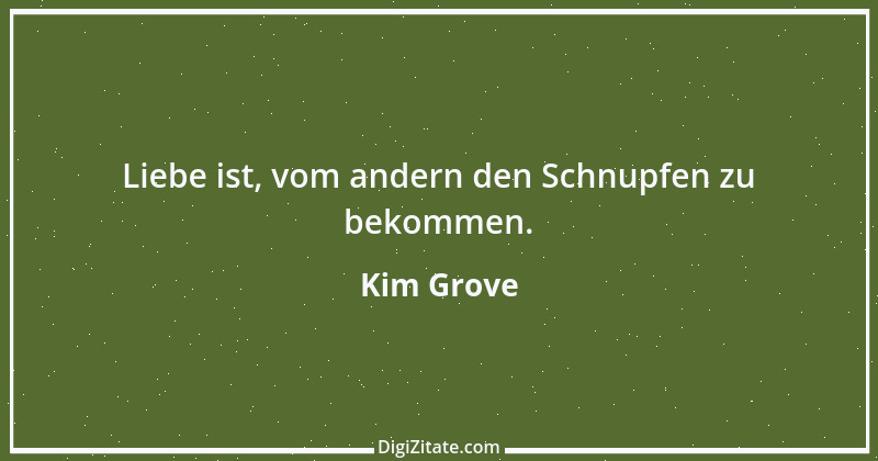 Zitat von Kim Grove 1