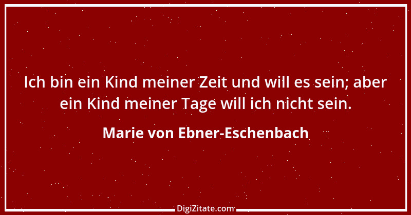 Zitat von Marie von Ebner-Eschenbach 89