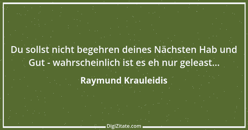 Zitat von Raymund Krauleidis 7