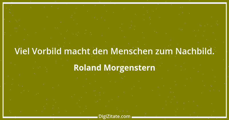 Zitat von Roland Morgenstern 3