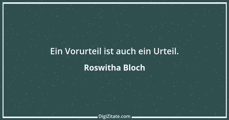 Zitat von Roswitha Bloch 32