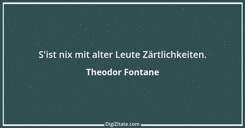 Zitat von Theodor Fontane 383