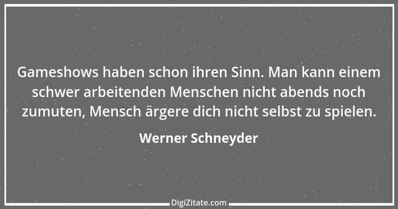 Zitat von Werner Schneyder 44