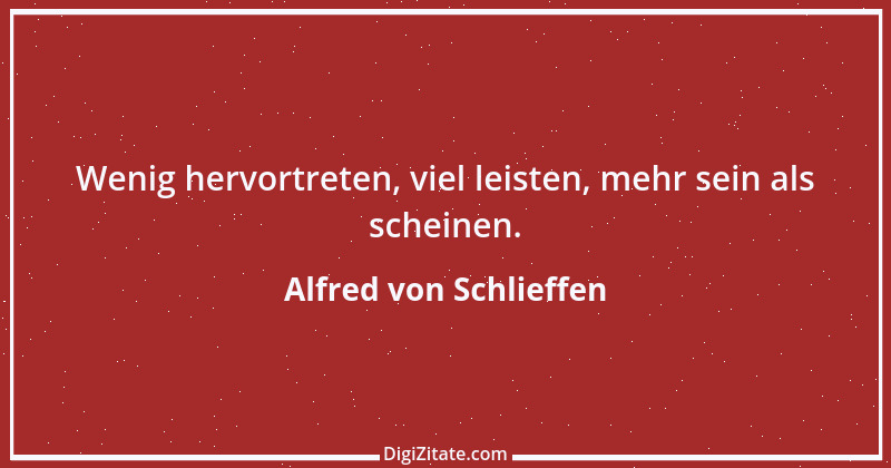 Zitat von Alfred von Schlieffen 1