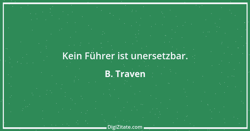 Zitat von B. Traven 219