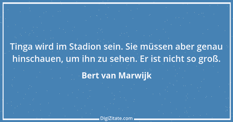 Zitat von Bert van Marwijk 2