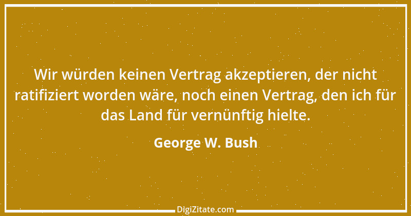 Zitat von George W. Bush 13