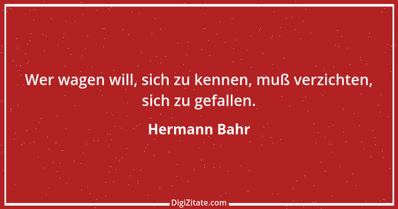 Zitat von Hermann Bahr 30