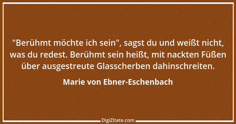 Zitat von Marie von Ebner-Eschenbach 90