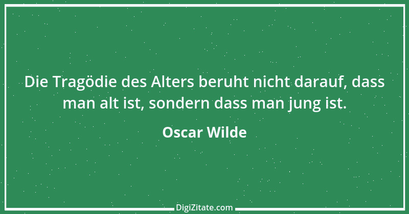 Zitat von Oscar Wilde 28