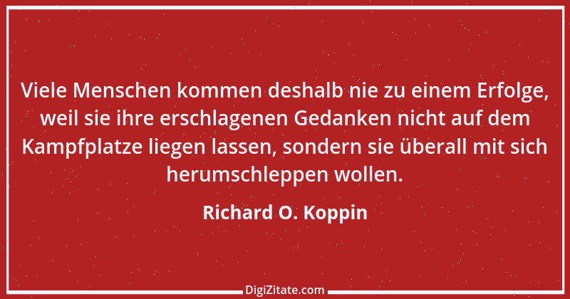 Zitat von Richard O. Koppin 1