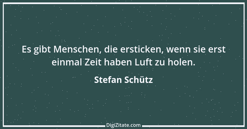 Zitat von Stefan Schütz 152