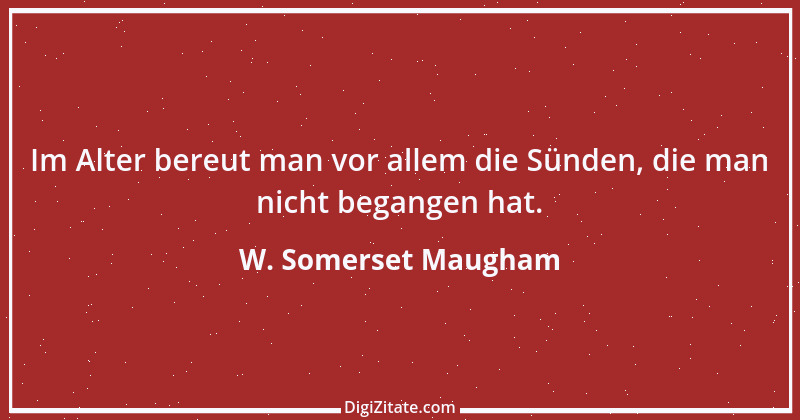 Zitat von W. Somerset Maugham 74