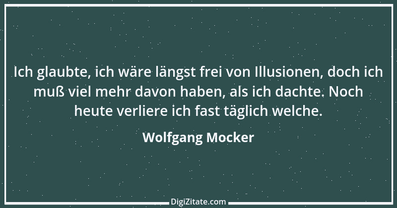 Zitat von Wolfgang Mocker 143