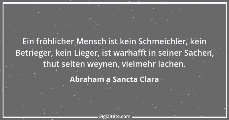 Zitat von Abraham a Sancta Clara 74