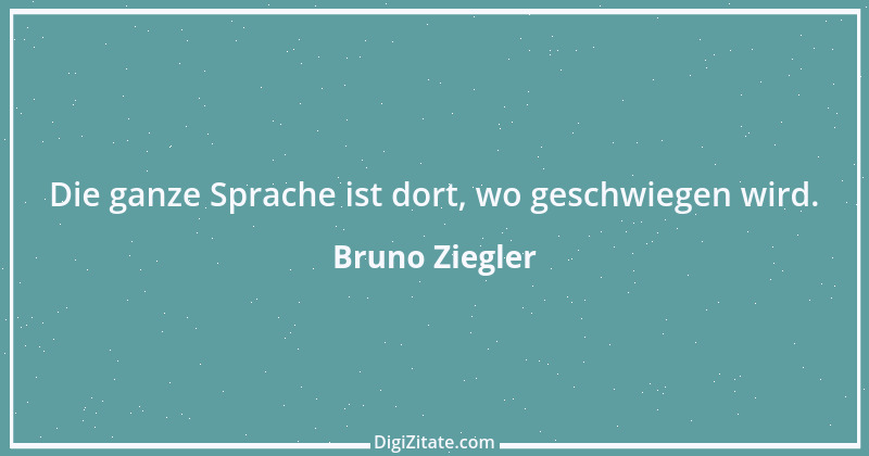 Zitat von Bruno Ziegler 51