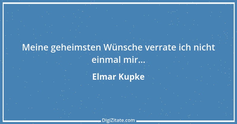 Zitat von Elmar Kupke 453