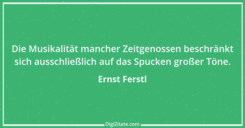 Zitat von Ernst Ferstl 564