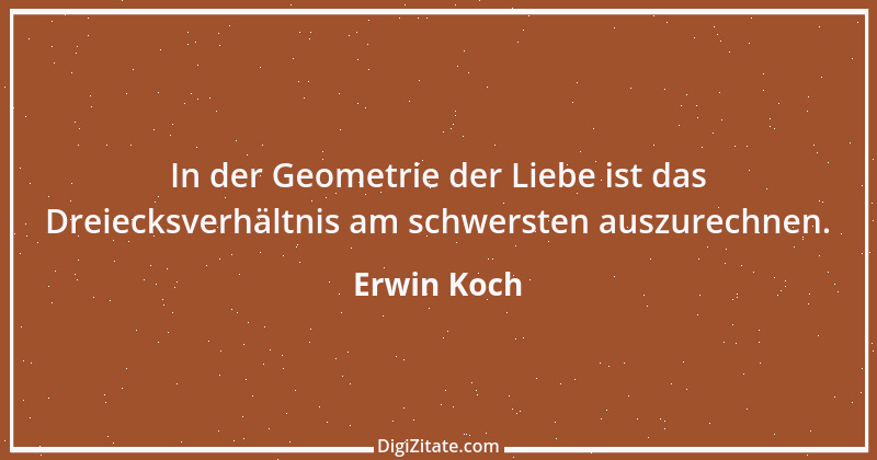 Zitat von Erwin Koch 254