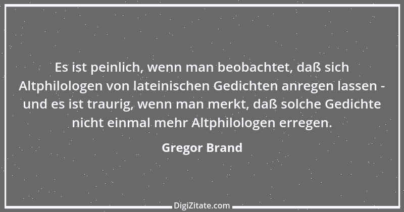 Zitat von Gregor Brand 13