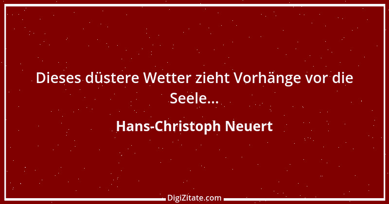 Zitat von Hans-Christoph Neuert 117