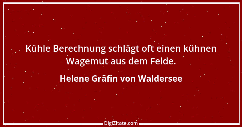 Zitat von Helene Gräfin von Waldersee 4