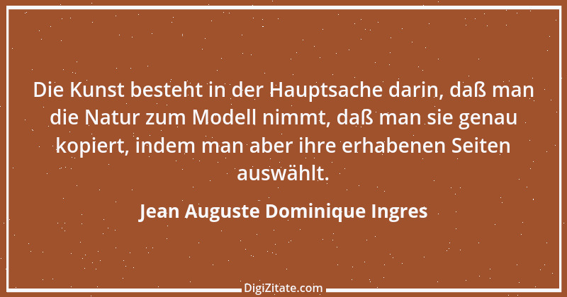 Zitat von Jean Auguste Dominique Ingres 3