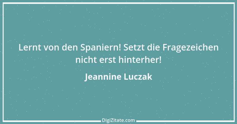 Zitat von Jeannine Luczak 27