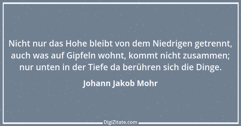 Zitat von Johann Jakob Mohr 157