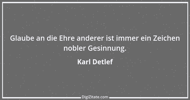 Zitat von Karl Detlef 18