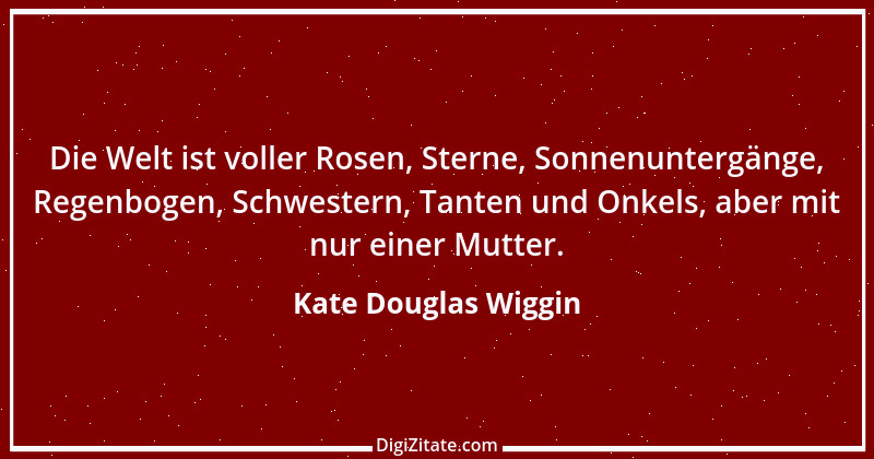 Zitat von Kate Douglas Wiggin 1