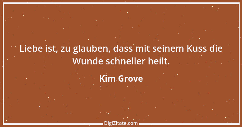 Zitat von Kim Grove 3