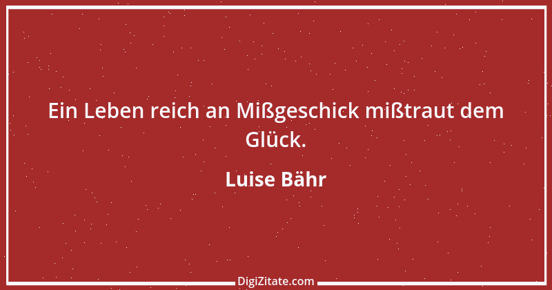 Zitat von Luise Bähr 37